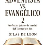 Adventista vs. Evangélico: A Comparative Study (Book 2 of 3)-0